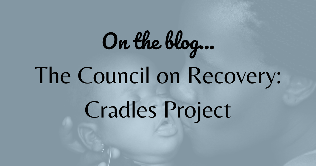The Council on Recovery Cradles Project IMH Houston